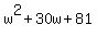 w%5E2%2B30w%2B81
