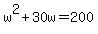 w%5E2%2B30w=200