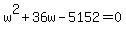 w%5E2%2B36w-5152=0
