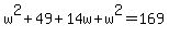 w%5E2%2B49%2B14w%2Bw%5E2=169