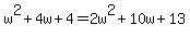 w%5E2%2B4w%2B4=2w%5E2%2B10w%2B13