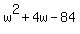 w%5E2%2B4w-84