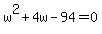 w%5E2%2B4w-94=0