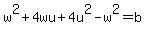 w%5E2%2B4wu%2B4u%5E2-w%5E2=b