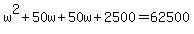 w%5E2%2B50w%2B50w%2B2500=62500