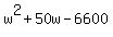 w%5E2%2B50w-6600