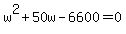 w%5E2%2B50w-6600=0