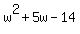 w%5E2%2B5w-14