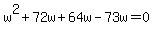 w%5E2%2B72w%2B64w-73w=0