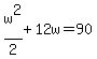 w%5E2%2F2+%2B12w=90