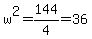 w%5E2=144%2F4=36