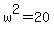 w%5E2=20
