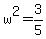 w%5E2=3%2F5