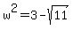 w%5E2=3-sqrt%2811%29