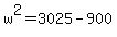 w%5E2=3025-900