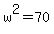 w%5E2=70