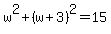 w%5E2+%2B+%28w%2B3%29%5E2+=+15