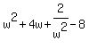 w%5E2+%2B+4w+%2B+2%2Fw%5E2+-8