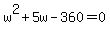 w%5E2+%2B+5w+-+360+=+0
