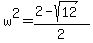 w%5E2+=+%282+-+sqrt%2812+%29%29%2F2+