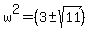 w%5E2+=+%283%2B-+sqrt%2811%29%29