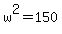 w%5E2+=+150