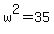 w%5E2+=+35