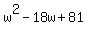 w%5E2+-+18w+%2B+81