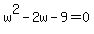 w%5E2+-+2w+-+9+=+0+