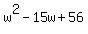 w%5E2-15w%2B56