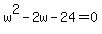 w%5E2-2w-24=0
