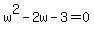 w%5E2-2w-3=0