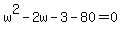 w%5E2-2w-3-80=0