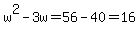 w%5E2-3w=56-40=16