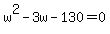 w%5E2-3w-130=0