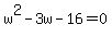 w%5E2-3w-16=0