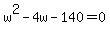 w%5E2-4w-140=0