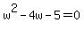 w%5E2-4w-5=0