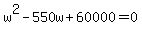 w%5E2-550w%2B60000=0
