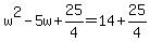 w%5E2-5w%2B25%2F4=14%2B25%2F4