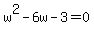 w%5E2-6w-3=0