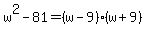 w%5E2-81=%28w-9%29%28w%2B9%29
