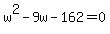 w%5E2-9w-162=0