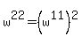 w%5E22=%28w%5E11%29%5E2