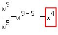 w%5E9%2Fw%5E5+=w%5E%289-5%29=highlight%28w%5E4%29