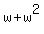 w+%2B+w%5E2