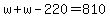 w+%2B+w-220+=+810