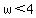 w+%3C4