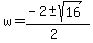 w+=+%28-2+%2B-+sqrt%28+16+%29%29%2F%282%29