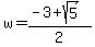 w+=+%28-3%2Bsqrt%285%29%29%2F2